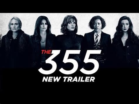 The 355 - Official Trailer 2 - A dream team of formidable female stars ...