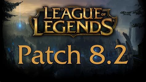 League of Legends Patch Notes 8.2 - YouTube