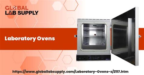 Global Lab Supply: Laboratory Ovens: Types, Uses, and Benefits