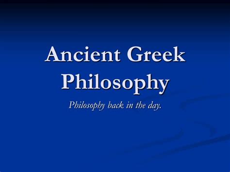 PPT - Ancient Greek Philosophy PowerPoint Presentation, free download ...