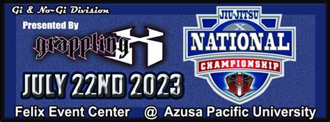 Grappling X 7/22/2023 Jiu Jitsu National Championships - Smoothcomp