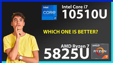 INTEL Core i7 10510U vs AMD Ryzen 7 5825U Technical Comparison - YouTube