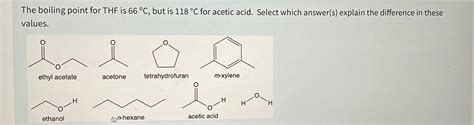 Solved The boiling point for THF is 66°C, ﻿but is 118°C ﻿for | Chegg.com