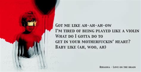 Rihanna - Love on The Brain Lyrics Rihanna Lyrics, Rihanna Music, Rihanna Love, Rhianna, Music ...