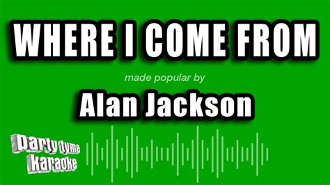 Alan Jackson - Where I Come From (Karaoke Version) - YouTube