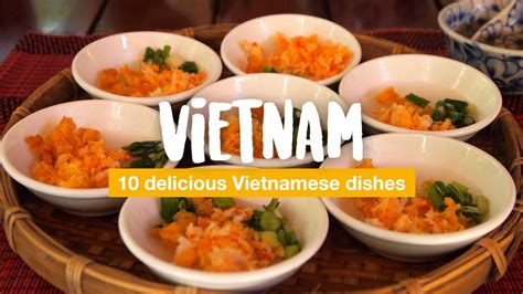 Vietnam Food - 10 Delicious Vietnamese Dishes