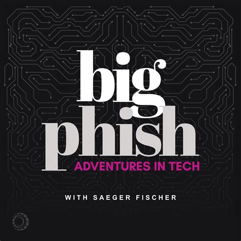 Big Phish: Adventures in Tech | Centripetal