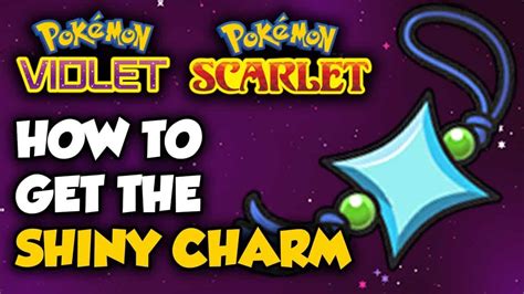 How to use Shiny Charm Pokemon Scarlet & Violet? What does the shiny ...