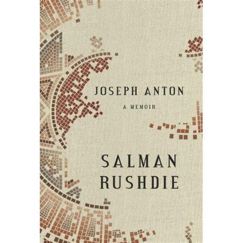 Joseph Anton: A Memoir: Salman Rushdie | Salman rushdie, Memoirs, Joseph