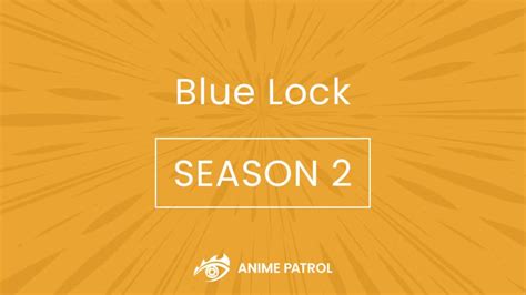 Blue Lock Season 2 Release Date [Trailer, News] - Anime Patrol