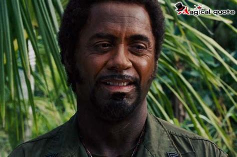 Kirk Lazarus Tropic Thunder Quotes. QuotesGram