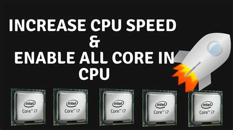 How to increase CPU speed | Enable All Core in CPU (Boost CPU 2018) - YouTube