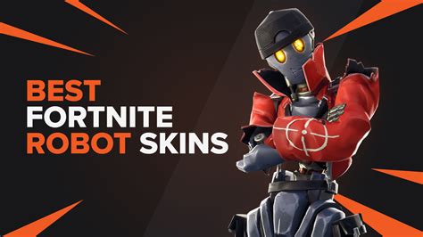 Best Robot Skins Fortnite | TGG