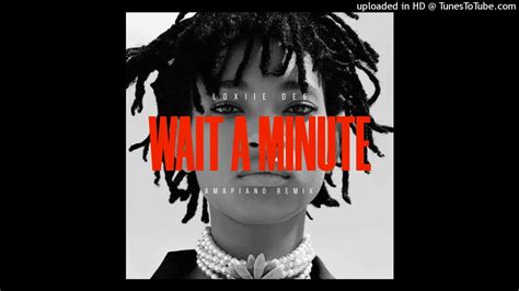 Wait a minute (Amapiano Remix) - YouTube