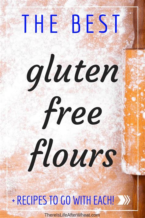 The BEST gluten free flours, and recipes that work well with each. # ...