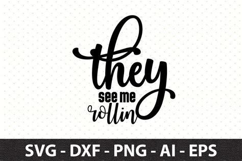 They see me rollin svg By orpitaroy | TheHungryJPEG