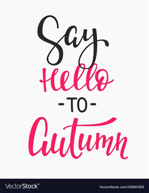 Say Hello Autumn quotes lettering Royalty Free Vector Image