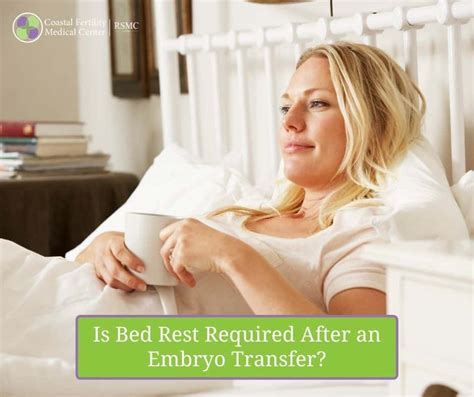 Is Bed Rest Absolutely Required After an Embryo Transfer?