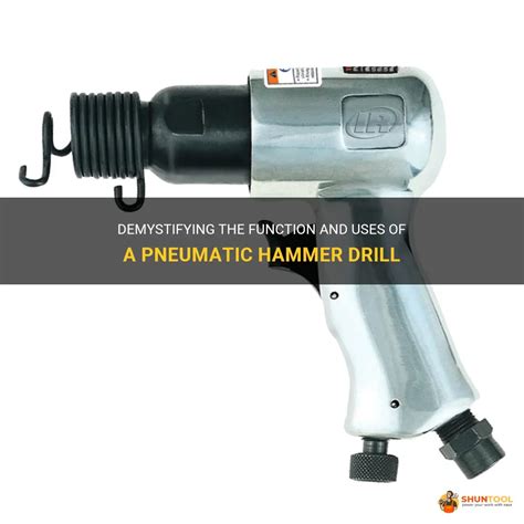 Demystifying The Function And Uses Of A Pneumatic Hammer Drill | ShunTool