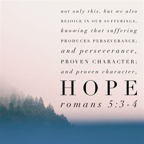 Romans 5:3-4 - Suffering Produces Hope - Free Download - Bible Verses To Go