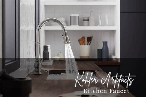 What Make the Kohler Artifacts Kitchen Faucet Best in 2023