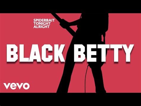 Black Betty - Edit by Spiderbait Lyrics Meaning - Decoding The Timeless ...