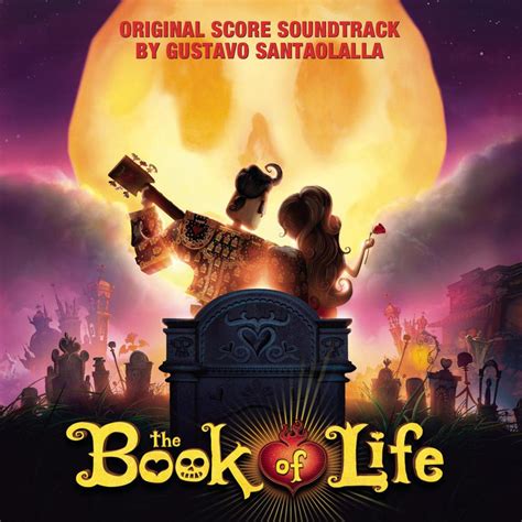 The Book of Life (Original Score Soundtrack) | The Book of Life Wiki ...