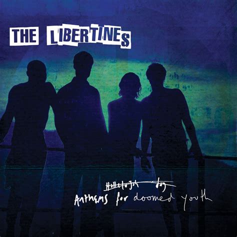 Chronique album : The Libertines - Anthems For Doomed Youth - Sound Of Violence