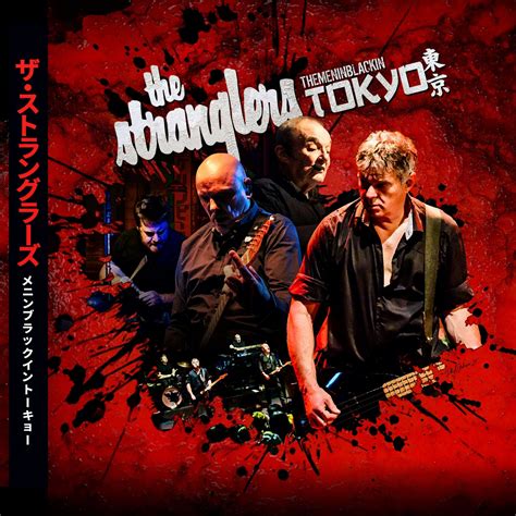 ‘THEMENINBLACKINTOKYO’: new live album on 2CD/LP – The Stranglers (Official Site)