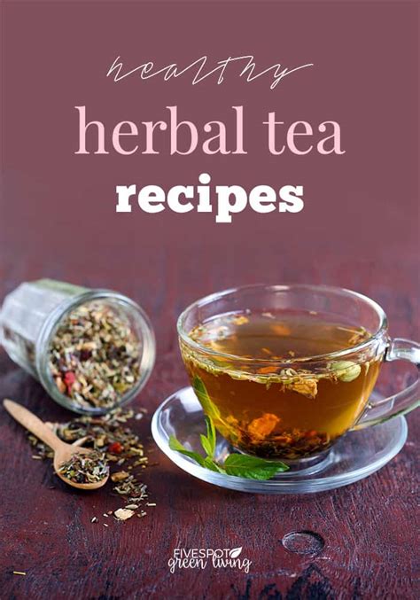 Healthy Herbal Tea Recipes - Five Spot Green Living