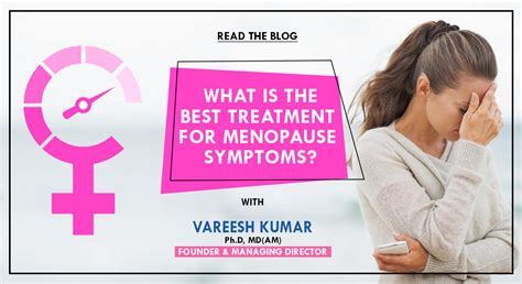 Best treatment for menopause symptoms? - Vardaan Medical Centre