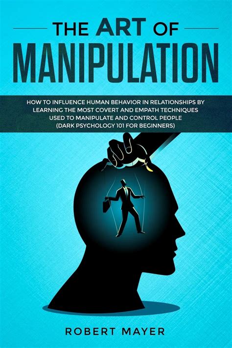 The Art of Manipulation Book Summary: How to Get Whatever You Want - Self-Help Books, Business ...