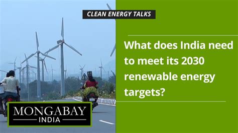 Clean energy Talks: What does India need to meet its 2030 renewable ...