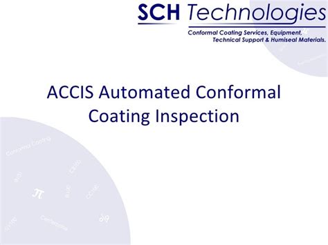 ACCIS Automated Conformal Coating Inspection System Presentation