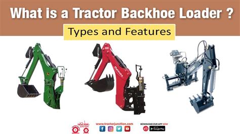 Loader Backhoe Tractor Attachment - Types, Features & Uses