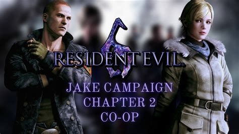 Resident Evil 6 | Jake Campaign - Chapter 2 | Co-Op - YouTube