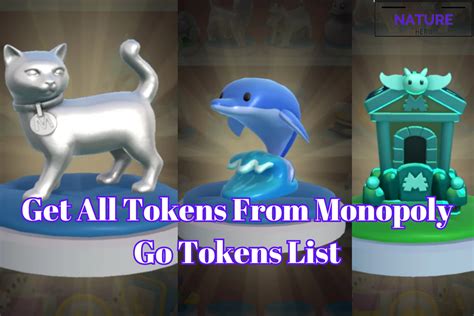 Get All Tokens From List In Monopoly Go: A Complete Guide - The Nature Hero