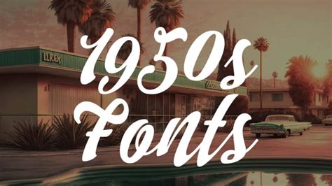 50 of the Best 1950s Fonts that Capture the Roaring Decade | HipFonts