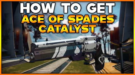 DESTINY 2 How To Get ACE OF SPADES CATALYST - YouTube