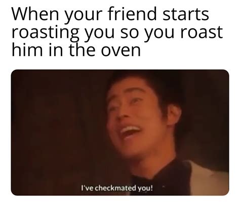 Get roasted : r/memes