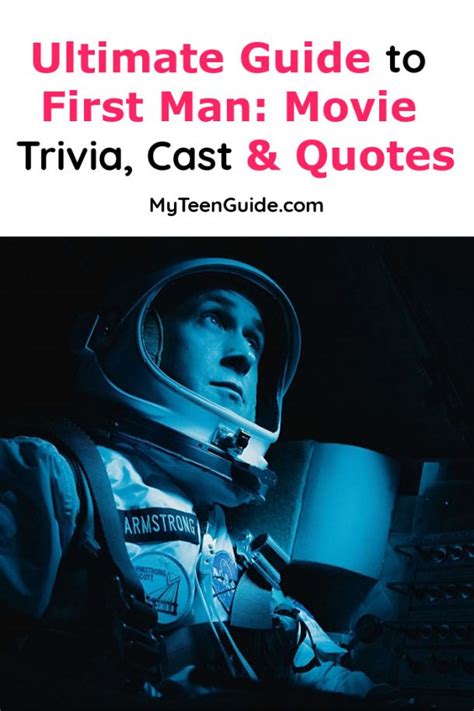 First Man Movie Quotes, Trivia, & Cast Info: Your Ultimate Guide