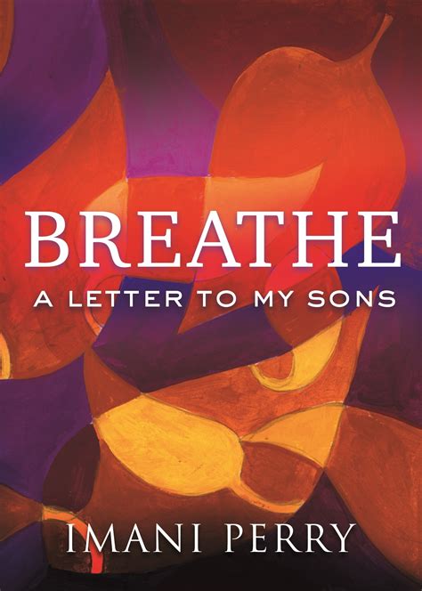 Breathe: A Letter to My Sons by Imani Perry | Goodreads