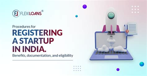 Startup Registration in India: Schemes, Features, Benefits, Eligibility