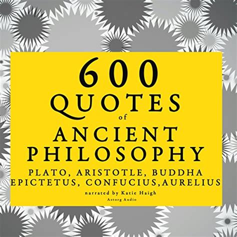 600 Quotes of Ancient Philosophy (Audio Download): Plato, Aristotle, Buddha, Epictetus ...