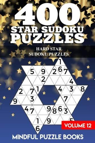 400 Star Sudoku Puzzles: Hard Star Sudoku Puzzles (Volume 12) | Puzzle books, Sudoku puzzles, Sudoku