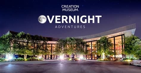 Overnight Adventures for Student Trips | Creation Museum