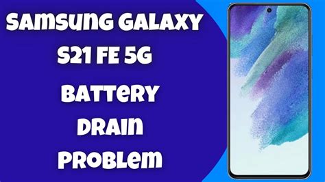 How to Fix Battery Problem Samsung Galaxy S21 FE 5G - YouTube