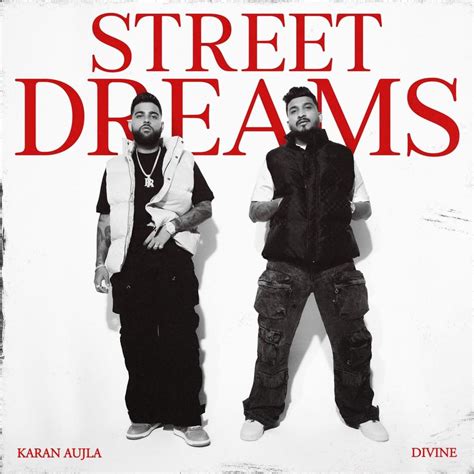 DIVINE & Karan Aujla - Street Dreams Lyrics and Tracklist | Genius