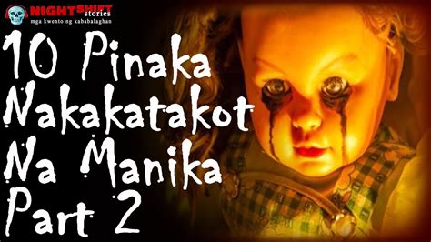 10 Pinaka Nakakatakot na Manika Part 2 | True Story | Kwentong ...