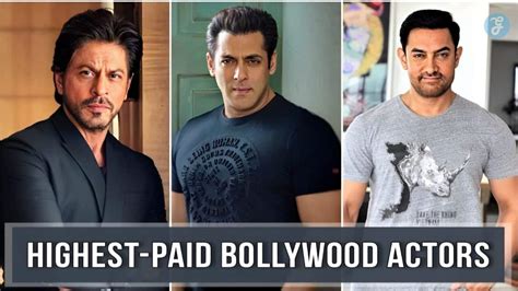 Find Out Who Are the Top 15 Highest Paid Actors in Bollywood!